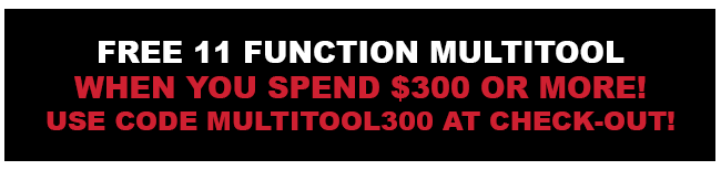 Free MultiTool with Orders of $300 or More!