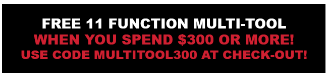 Free Multitool with Orders of $300 or More!